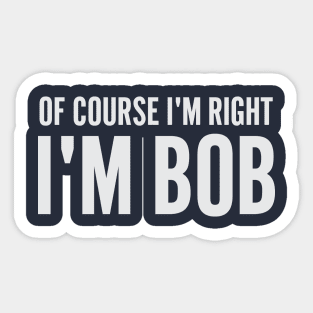 I'm Bob Sticker